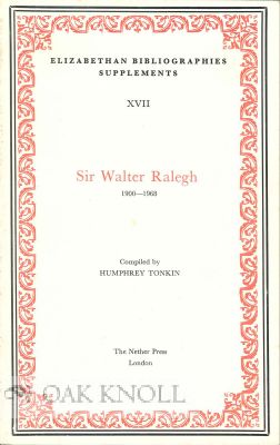 Order Nr. 115014 SIR WALTER RALEGH 1900-1968. Humphrey Tonkin, compiler