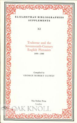Order Nr. 115016 TRAHERNE AND THE SEVENTEENTH-CENTURY ENGLISH PLATONISTS. George Robert Guffey,...