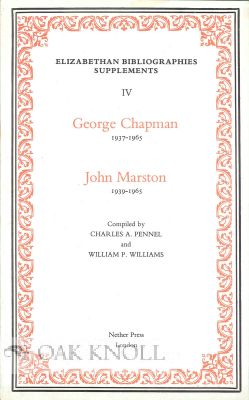 Order Nr. 115020 GEORGE CHAPMAN 1937 JOHN MARSTON 1939-1965. Charles A. Pennel, William P. Williams, compilers.