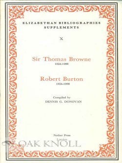 Order Nr. 115022 SIR THOMAS BROWNE 1924-1966 ROBERT BURTON 1924-1966. Dennis G. Donovan, compiler