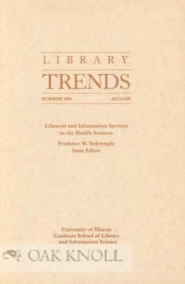 Order Nr. 115042 LIBRARIES AND INFORMATION SERVICES IN THE HEALTH SCIENCES. Prudence W. Dalrymple