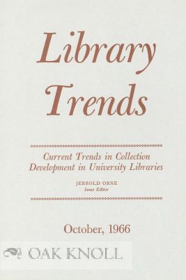 Order Nr. 115051 CURRENT TRENDS IN COLLECTION DEVELOPMENT IN UNIVERSITY LIBRARIES. Jerrold Orne