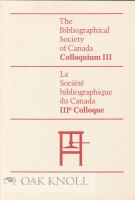 Order Nr. 115122 THE BIBLIOGRAPHICAL SOCIETY OF CANADA COLLOQUIUM III