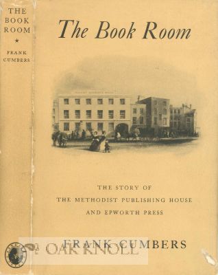 Order Nr. 115137 THE BOOK ROOM, THE STORY OF THE METHODIST PUBLISHING HOUSE AND EPWORTH PRESS....