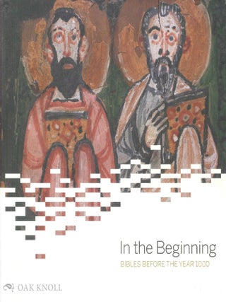 Order Nr. 115275 IN THE BEGINNING BIBLES BEFORE THE YEAR 1000. Michelle P. Brown