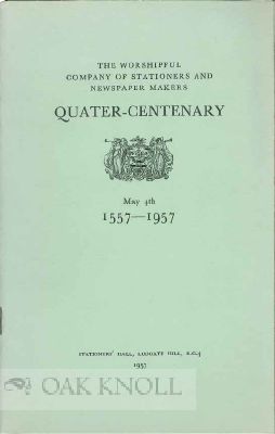Order Nr. 115282 WORSHIPFUL COMPANY OF STATIOINERS AND NEWSPAPER MAKERS QUATER-CENTENARY...