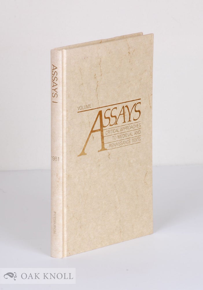 Order Nr. 115299 ASSAYS: CRITICAL APPROACHES TO MEDIEVAL AND RENAISSANCE TEXTS. Peggy A. Knapp, Michael A. Sturgis.