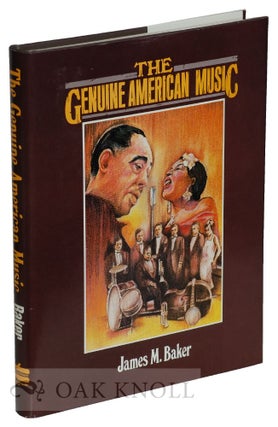 THE GENUINE AMERICAN MUSIC. James M. Baker.