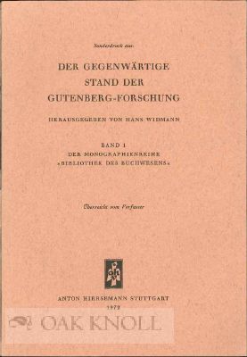 Order Nr. 115343 DER GEGENWÄRTIGE STAND DER GUTENBERG-FORSCHUNG. Hans Widmann