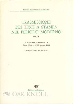 Order Nr. 115359 TRASMISSIONE DEI TESTI A STAMPA NEL PERIODO MODERNO. Giovanni Crapulli