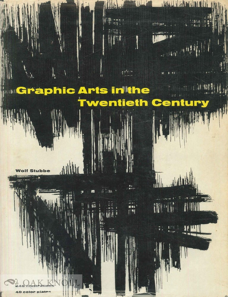 Order Nr. 115442 GRAPHIC ARTS IN THE TWENTIETH CENTURY. Wolf Stubbe.