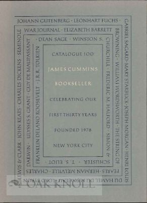 Order Nr. 115508 CATALOGUE 100. JAMES CUMMINS BOOKSELLER: CELEBRATING OUR FIRST THIRTY YEARS