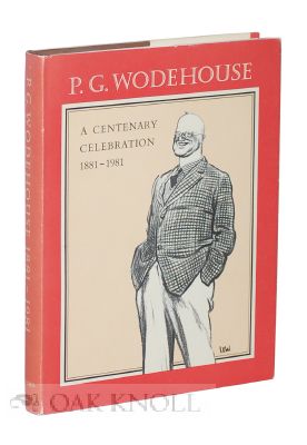 Order Nr. 115516 P.G. WODEHOUSE, A CENTENARY CELEBRATION, 1881-1981. James H. Heineman, Donald R. Bensen.