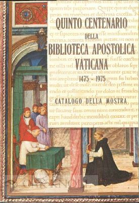 Order Nr. 115522 QUINTO CENTENARIO DELLA BIBLIOTECA APOSTOLICA VATICANA, 1475-1975, CATALOGO...