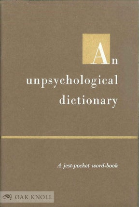 Order Nr. 115625 A UNPSYCHOLOGICAL DICTIONARY: A JEST-POCKET WORD-BOOK. P. K. Thomajan