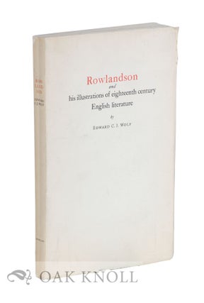 Order Nr. 115716 ROWLANDSON AND HIS ILLUSTRATIONS OF EIGHTEENTH CENTURY ENGLISH LITERATURE....