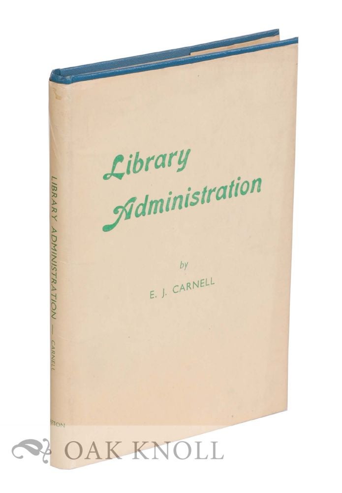 Order Nr. 115717 LIBRARY ADMINISTRATION. E. J. Carnell.