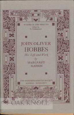 Order Nr. 115736 JOHN OLIVER HOBBES, HER LIFE AND WORK. Margaret Maison