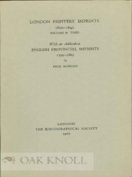 Order Nr. 115745 LONDON PRINTERS' IMPRINTS 1800-1840. William B. Todd