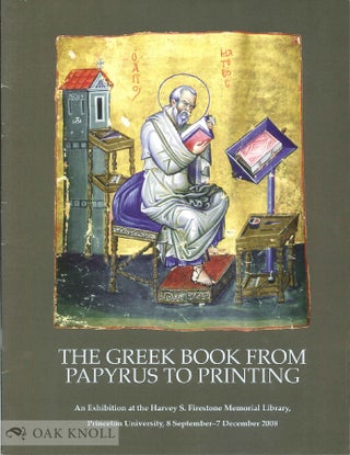 THE GREEK BOOK FROM PAPYRUS TO PRINTING