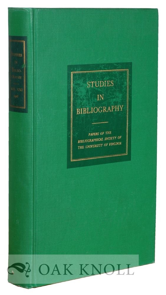 Order Nr. 115860 STUDIES IN BIBLIOGRAPHY, PAPERS OF THE BIBLIOGRAPHICAL SOCIETY OF THE UNIVERSITY OF VIRGINIA. VOLUME 21