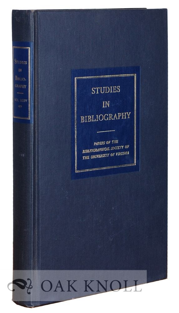 Order Nr. 115863 STUDIES IN BIBLIOGRAPHY, PAPERS OF THE BIBLIOGRAPHICAL SOCIETY OF THE UNIVERSITY OF VIRGINIA. VOLUME 24