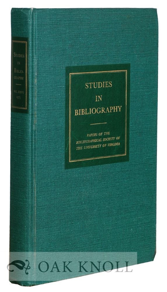 Order Nr. 115865 STUDIES IN BIBLIOGRAPHY, PAPERS OF THE BIBLIOGRAPHICAL SOCIETY OF THE UNIVERSITY OF VIRGINIA. VOLUME 26
