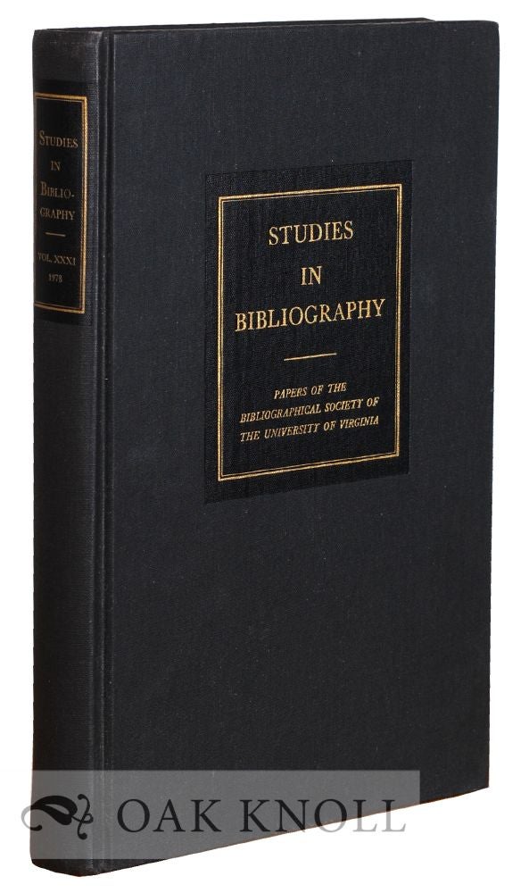 Order Nr. 115870 STUDIES IN BIBLIOGRAPHY, PAPERS OF THE BIBLIOGRAPHICAL SOCIETY OF THE UNIVERSITY OF VIRGINIA. VOLUME 31