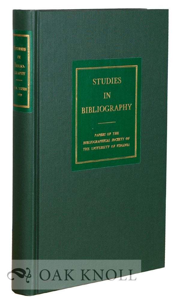Order Nr. 115871 STUDIES IN BIBLIOGRAPHY, PAPERS OF THE BIBLIOGRAPHICAL SOCIETY OF THE UNIVERSITY OF VIRGINIA. VOLUME 32