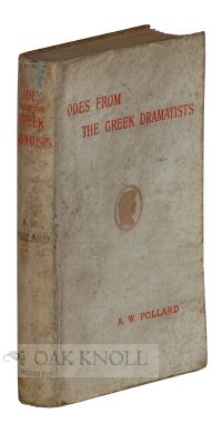 Order Nr. 116009 ODES FROM THE GREEK DRAMATISTS. Alfred W. Pollard