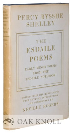 THE ESDAILE POEMS: EARLY MINOR POEMS FROM THE 'ESDAILE NOTEBOOK'. Neville Rogers.