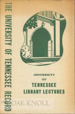 Order Nr. 116103 UNIVERSITY OF TENNESSEE LIBRARY LECTURES. Dale M. Bentz, Katherine L. Montague, John H. Dobson.