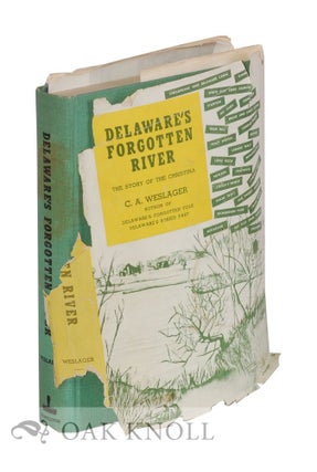 Order Nr. 116109 DELAWARE'S FORGOTTEN RIVER, THE STORY OF THE CHRISTINA. C. A. Weslager