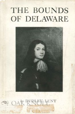 Order Nr. 116132 THE BOUNDS OF DELAWARE. Dudley Lunt