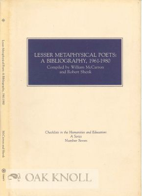 Order Nr. 116133 LESSER METAPHYSICAL POETS: A BIBLIOGRAPHY, 1961-1980. William McCarron, Robert...