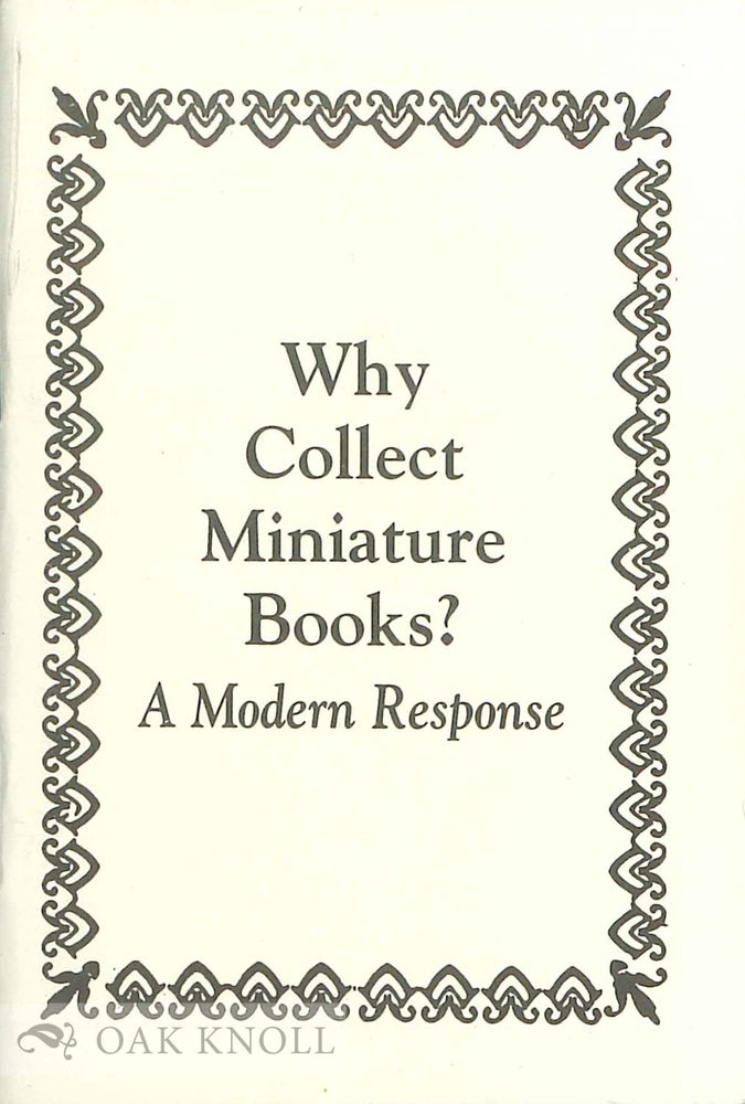 Order Nr. 116141 WHY COLLECT MINIATURE BOOKS? A MODERN RESPONSE.