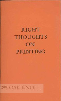 Order Nr. 116335 RIGHT THOUGHTS ON PRINTING IN AN AGE WHEN THE PRINTERS NEED CORRECTING