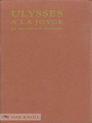 Order Nr. 116353 ULYSSES À LA JOYCE. Holbrook Jackson