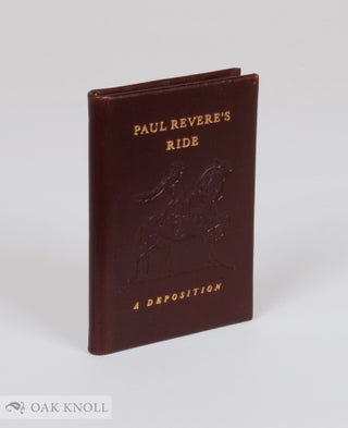Order Nr. 116418 PAUL REVERE'S RIDE, A DEPOSITION. THE PERSONAL ACCOUNT BY REVERE OF HIS FAMOUS...