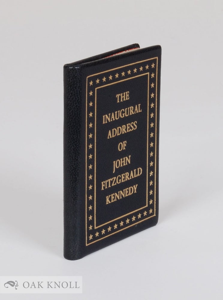 Order Nr. 116428 THE INAUGURAL ADDRESS OF JOHN FITZGERALD KENNEDY, PRESIDENT OF THE UNITED STATES. John Fitzgerald Kennedy.