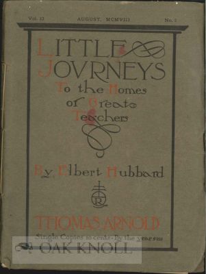 Order Nr. 116570 LITTLE JOURNEYS TO THE HOMES OF GREAT TEACHERS. THOMAS ARNOLD. VOL. 23, NO.2....