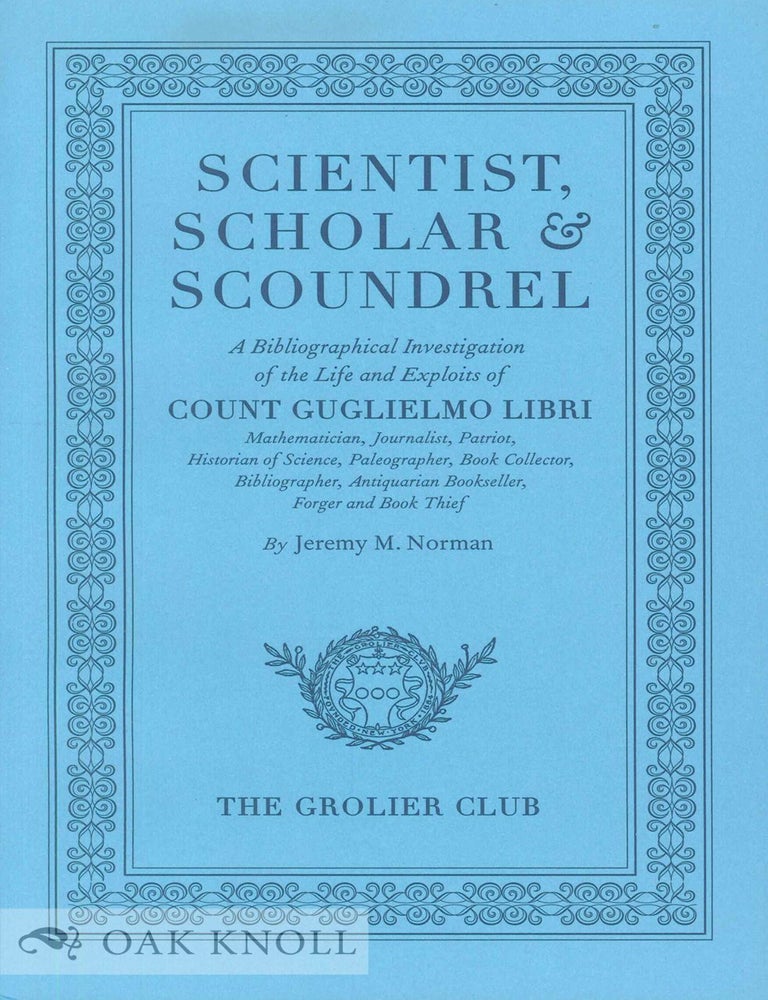 Order Nr. 116606 SCIENTIST, SCHOLAR & SCOUNDREL. Jeremy M. Norman.