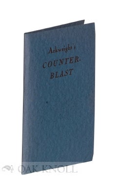 Order Nr. 116954 ARKWRIGHT HIS COUNTERBLAST TO AN EFFUSION ENTITLED: PANFLET ON THE FOUR BASIC DIALECTS OF PIG-LATIN.