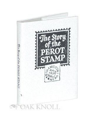 Order Nr. 116987 THE STORY OF THE PEROT STAMP.