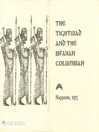 THE TIGHTWAD AND THE ISFAHAN COLUMBIAN.