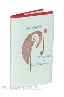 THE FIDDLE (A FANTASY. J. Ed Newman.