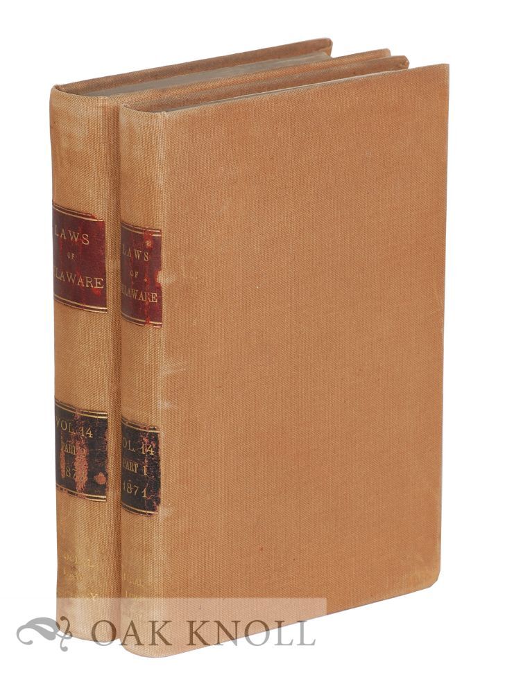 Delaware Book LAWS OF THE STATE OF DELAWARE, PASSED AT AN ADJOURNED SESSION OF THE ...