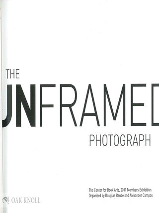 THE UN(FRAMED) PHOTOGRAPH.