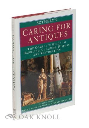 Order Nr. 117999 SOTHEBY'S CARING FOR ANTIQUES, THE COMPLETE GUIDE TO HANDLING, CLEANING, DISPLAY...