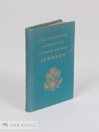 Order Nr. 118085 THE INAUGURAL ADDRESS OF LYNDON BAINES JOHNSON, PRESIDENT OF THE UNITED STATES,...